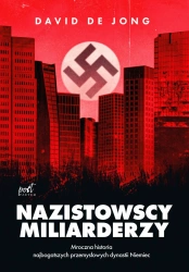 eBook Nazistowscy miliarderzy: Mroczna historia najbogatszych przemysłowych dynastii Niemiec - David Jong de epub mobi