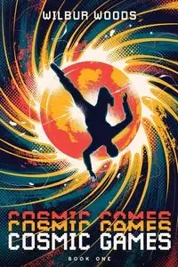 Cosmic Games - Wilbur Woods