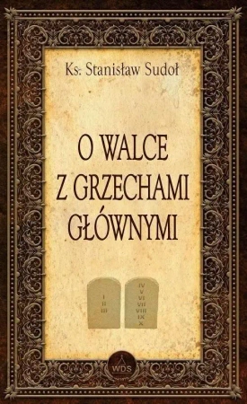 O walce z grzechami głównymi - Stanisław Sudoł