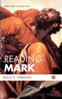 Reading Mark - Kelly R. Iverson