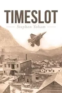 Timeslot - Stephen Yoham