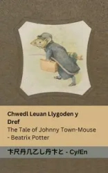Chwedl Leuan Llygoden y Dref / The Tale of Johnny Town-Mouse - Potter Beatrix