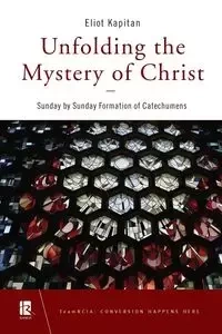 Unfolding the Mystery of Christ - Kapitan Eliot