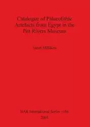 Catalogue of Palaeolithic Artefacts from Egypt in the Pitt Rivers Museum - Sarah Milliken