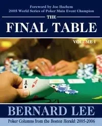 The Final Table Volume I - Lee Bernard