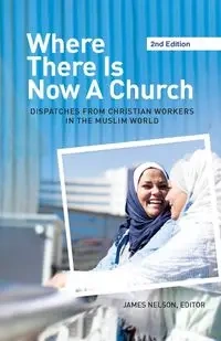 Where There Is Now a Church (2nd edition) - Nelson James