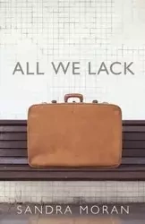All We Lack - Sandra Moran