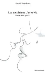 Les cicatrices d'une vie - Lantheaume Chiara