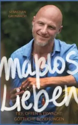 Maßlos Lieben - Sebastian Gronbach