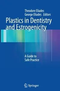 Plastics in Dentistry and Estrogenicity - Eliades Theodore