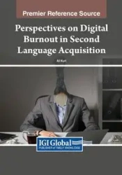 Perspectives on Digital Burnout in Second Language Acquisition - Kurt Ali