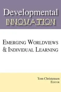 Developmental Innovation - Christensen Tom