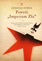 Powrót "Imperium Zła" w.2025 - Andrzej Nowak