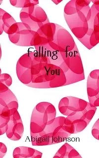 Falling for You - Johnson Abigail
