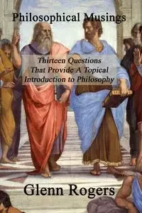 Philosophical Musings - Glenn Rogers