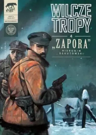 Wilcze Tropy 4. Zapora. Hieronim Dekutowski - Sławomir Zajączkowski, Krzysztof Wyrzykowski