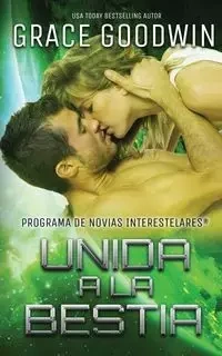 Unida a la Bestia - Grace Goodwin