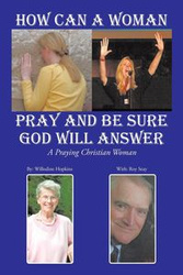 How Can A Woman Pray and Be Sure GOD Will Answer - Hopkins Willodine