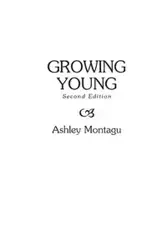 Growing Young - Ashley Montagu