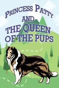 Princess Patty and the Queen of the Pups - Kids Jupiter