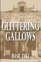 Glittering Gallows - Basil Diki