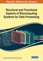 Structural and Functional Aspects of Biocomputing Systems for Data Processing - Vignesh U.