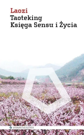 Taoteking. Księga Sensu i Życia - Laozi