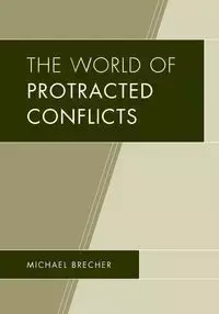 The World of Protracted Conflicts - Michael Brecher