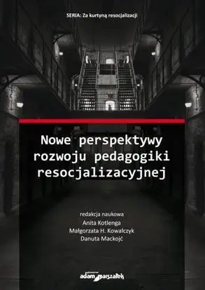 Nowe perspektywy rozwoju pedagogiki... - Anita Kotlenga, Małgorzata H. Kowalczyk
