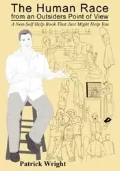 The Human Race from an Outsiders Point of View - Patrick Wright