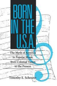 Born in the USA - Scheurer Timothy E.