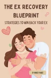 The Ex Recovery Blueprint - Power Inner