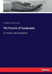 The Practice of Typography - Theodore De Vinne Low