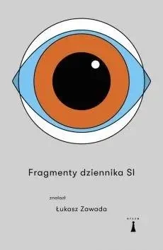 Fragmenty dziennika SI - Łukasz Zawada