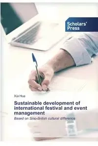 Sustainable development of international festival and event management - Hua Xia