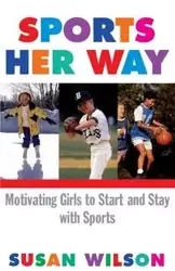 Sports Her Way - Wilson Susan