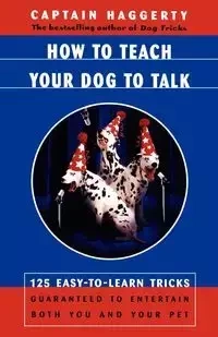 How to Teach Your Dog to Talk - Captain Haggerty