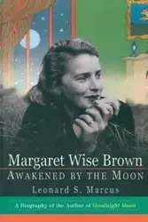 Margaret Wise Brown - Marcus Leonard S