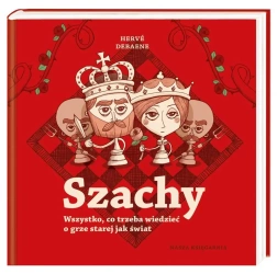 Szachy. Wszystko, co trzeba wiedzieć o grze.. - Herv Debaene, Alicja Oczko, Herv Debaene