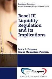Basel III Liquidity Regulation and Its Implications - Mark Petersen