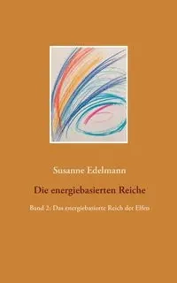 Die energiebasierten Reiche - Susanne Edelmann