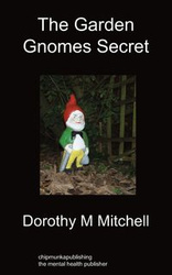 The Garden Gnomes Secret - M. Mitchell Dorothy