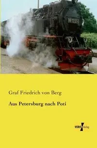Aus Petersburg nach Poti - von Berg Graf Friedrich