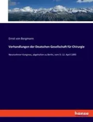 Verhandlungen der Deutschen Gesellschaft für Chirurgie - von Bergmann Ernst