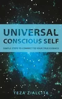 Universal Conscious Self - Zialcita Teza