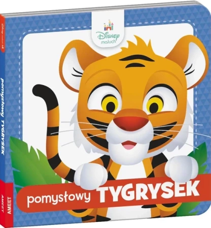Disney Maluch. Pomysłowy tygrysek - praca zbiorowa