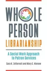 Whole Person Librarianship - Sara Zettervall