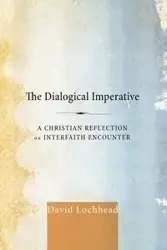 The Dialogical Imperative - David Lochhead