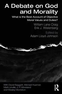 A Debate on God and Morality - Craig William Lane