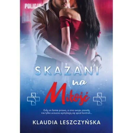 Skazani na miłość - Klaudia Leszczyńska
